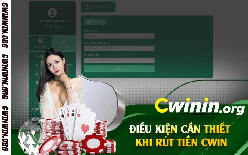 Điều kiện cần thiết khi rút tiền Cwin