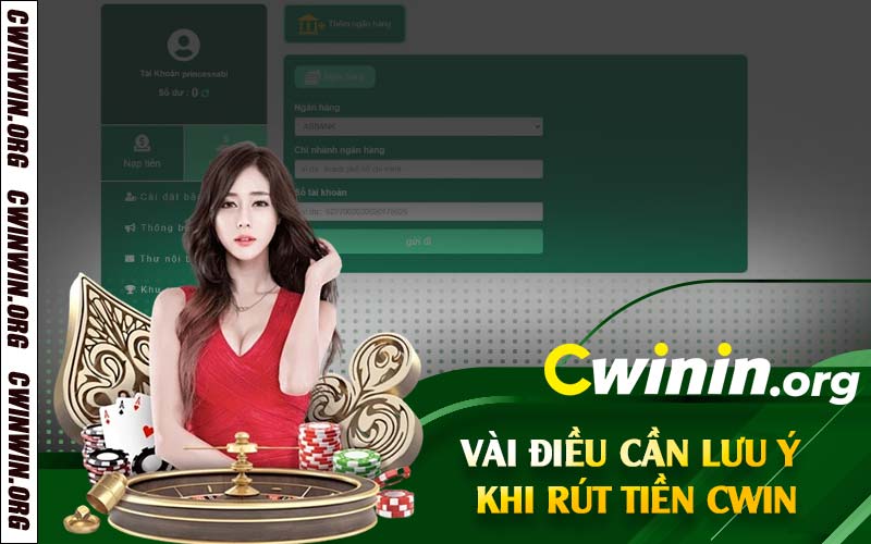 Vài điều cần lưu ý khi rút tiền Cwin