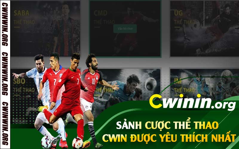 Sảnh cược thể thao Cwin được yêu thích nhất