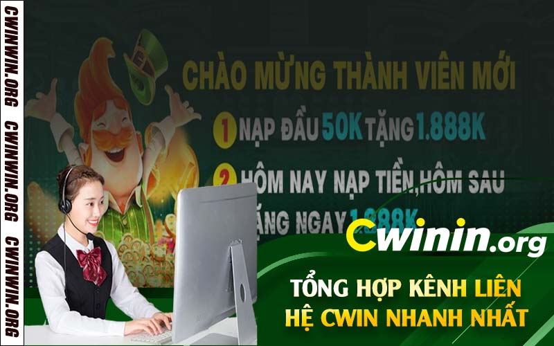 Tổng hợp kênh liên hệ Cwin nhanh nhất 